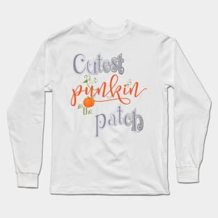 Cutest Punkin in the Patch Long Sleeve T-Shirt